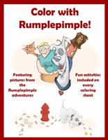 Color with Rumplepimple!: A Coloring and Activity Book based on the Rumplepimple Adventures 0986408069 Book Cover