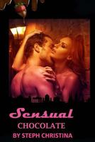 Sensual Chocolate: A rockstar romance 1515106446 Book Cover