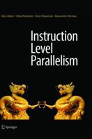 Instruction Level Parallelism 1493979590 Book Cover