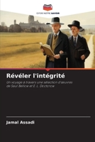 Révéler l'intégrité: Un voyage à travers une sélection d'œuvres de Saul Bellow et E. L. Doctorow 6206210294 Book Cover