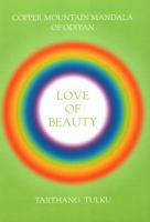 Love of Beauty: Copper Mountain Mandala of Odiyan 0898001064 Book Cover