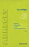 Les vertiges: Diagnostic. Thérapeutique. Conseils. Examens complémentaires. (French Edition) 229470214X Book Cover