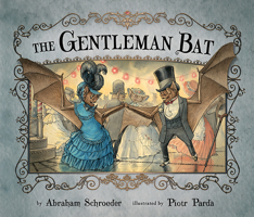 The Gentleman Bat 0991386604 Book Cover