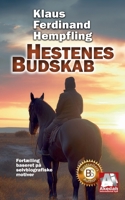 Hestenes Budskab: Fortælling baseret på selvbiografiske motiver (Danish Edition) 8743056377 Book Cover