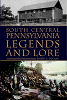 South Central Pennsylvania Legends  Lore 1609494539 Book Cover
