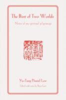 The Best of Two Worlds: Notes of My Spiritual Pilgrimage 0595509606 Book Cover