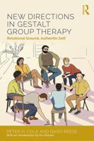 New Directions in Gestalt Group Therapy: Relational Ground, Authentic Self 1138948624 Book Cover