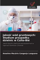 Jakosc wód gruntowych: Studium przypadku dzielnic w Cuito-Bié (Polish Edition) 6202417188 Book Cover