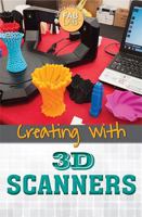 Creating with 3D Scanners 1499465025 Book Cover