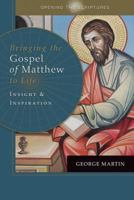Bringing the Gospel of Matthew to Life: Insight and Inspiration 1593251300 Book Cover