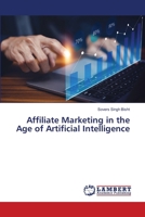 Affiliate Marketing in the Age of Artificial Intelligence 620764820X Book Cover