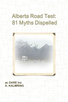 Alberta Road Test: 81 Myths Dispelled 0557721997 Book Cover
