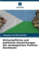 Wirtschaftliche und politische Auswirkungen der strategischen Position Dschibutis (German Edition) 6208336503 Book Cover