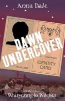Dawn Undercover 1599900025 Book Cover