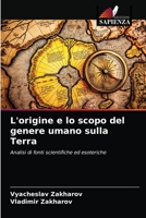 L'origine e lo scopo del genere umano sulla Terra 6203480460 Book Cover