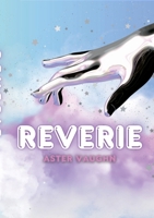 Reverie: A Love Story 1300192887 Book Cover