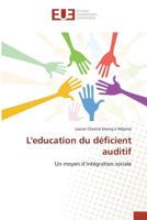 Leducation Du Da(c)Ficient Auditif 3639480317 Book Cover