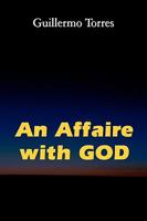 An Affaire with God 1450015689 Book Cover