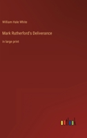 Mark Rutherford's Deliverance: in large print 3368342266 Book Cover