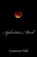 Aphrodite's Mark 1542381835 Book Cover