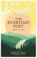 The Everyday Poet: Poems to Live By 178243657X Book Cover