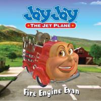 Fire Engine Evan (Jay Jay the Jet Plane) 0843145757 Book Cover