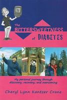 The Bittersweetness of Diabetes: My Personal Journey... 193508917X Book Cover