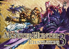 Monster Hunter Illustrations 3 1772941352 Book Cover