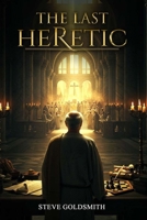 The Last Heretic B0G1H17RB5 Book Cover