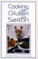 Cooking With Gluten and Seitan 0913990957 Book Cover