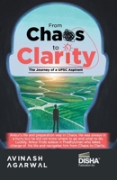 From Chaos to Clarity: The journey of a UPSC Aspirant Strategies & Life Lessons for UPSC & State PSC Civil Services Exams 9355646690 Book Cover