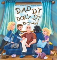 Daddy Don't Sit Down B0GXC9KM6M Book Cover