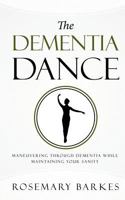 The Dementia Dance 1632690489 Book Cover