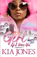 Girl, If I Was You: An African American Romance B0CRDDHC4V Book Cover