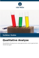 Qualitative Analyse: Qualitative Analyse von anorganischen und organischen Verbindungen 6205907372 Book Cover
