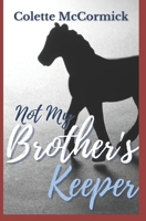 Not My Brother's Keeper B0CDNMBJ6H Book Cover