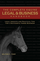 The Complete Equine Legal and Business Handbook: Legal Insights and Practical Tips for a Successful Horse Business