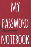 My Password Notebook: The perfect way to record your passwords offline! Ideal gift for anyone who wants a secure way of recording their passwords! 1692983334 Book Cover
