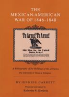 The Mexican-American War of 1846-1848: A Bibliography of the Holdings of the Libraries the University of Texas at Arlington (Special Collections Pub) 0890965870 Book Cover