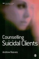 Counselling Suicidal Clients (Therapy in Practice) 1412946360 Book Cover