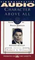 Peggy Noonan on Ronald Reagan (Character Above All #6) 0671573853 Book Cover