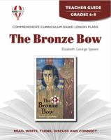 Bronze Bow: Grade 5-6, Teacher's edition 1561377260 Book Cover