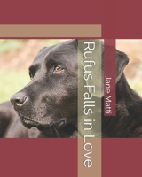 Rufus Falls in Love 1087006198 Book Cover
