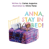 Anna, Stay In Bed 108311428X Book Cover