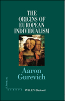 The Origins of European Individualism (Making of Europe) 0631179631 Book Cover