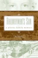 Railwayman's Son: A Plains Family Memoir 089672557X Book Cover