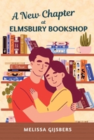 A New Chapter at Elmsbury Bookshop 176417559X Book Cover