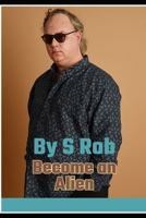 Become an Alien B0C91HCGL1 Book Cover