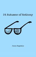 24 AUTUMNS OF ANTHONY 1960815946 Book Cover