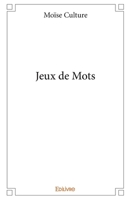 Jeux de Mots (French Edition) 2334081132 Book Cover
